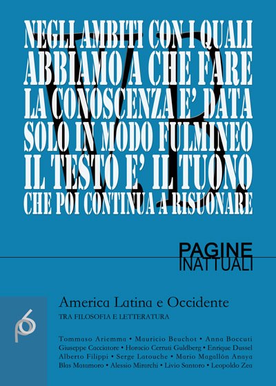 Pagine Inattuali numero 1, America latina e Occidente tra filosofia e letteratura